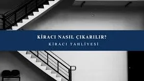Kiracı Nasıl Çıkarılır?
