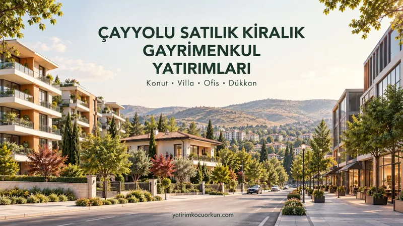 ÇAYYOLU SATILIK KİRALIK GAYRİMENKUL YATIRIMLARI