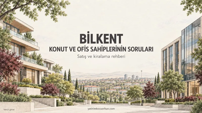 BİLKENT: KONUT VE OFİS SAHİPLERİNİN SORULARI