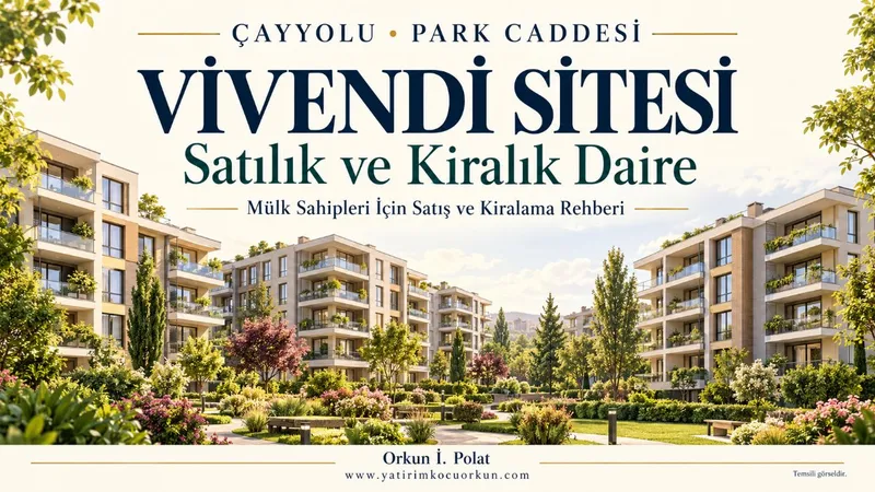 VİVENDİ SİTESİ SATILIK VE KİRALIK DAİRE: SATIŞ VE KİRALAMA REHBERİ