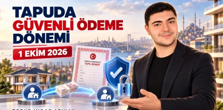 Tapuda Güvenli Ödeme Sistemi 1 Ekim 2026’da Başlıyor: Nasıl Yapılır?