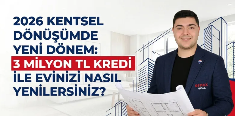 Kentsel Dönüşüm Kredisi Başvurusu, Kimler Alabilir, Şartlar Neler?