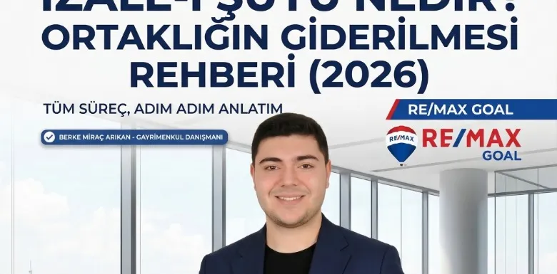 İzale-i Şuyu Nedir? Ortaklığın Giderilmesi Davası Hakkında Her Şey