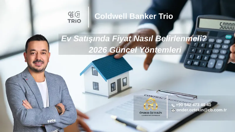 Ev Satışında Fiyat Nasıl Belirlenmeli? 2026 Güncel Yöntemleri