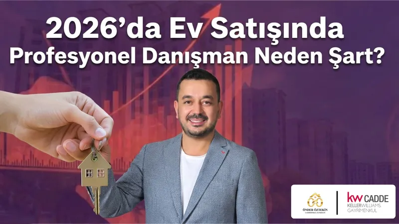 2026’da Gayrimenkul Satışında Profesyonel Danışman Neden Şart?