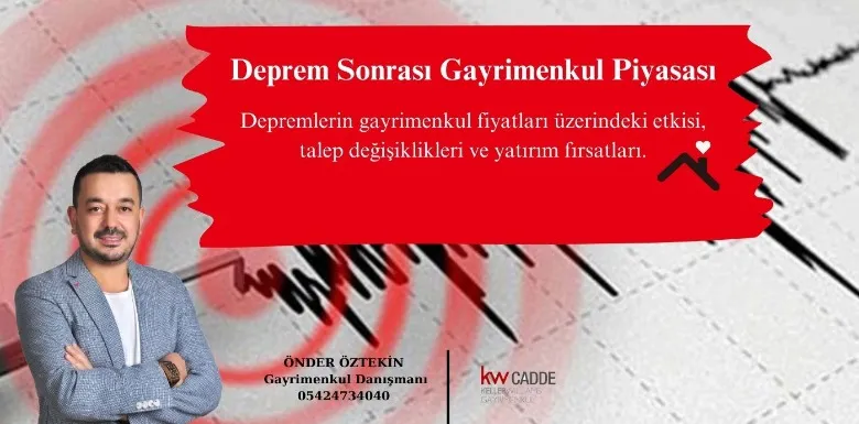 Deprem Sonrası Gayrimenkul Piyasası !