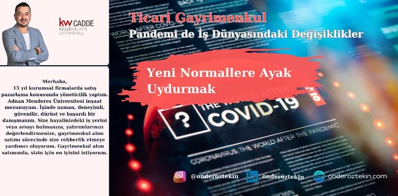 Pandemi de İş Dünyasındaki Değişiklikler, Yeni Normallere Ayak Uydurmak