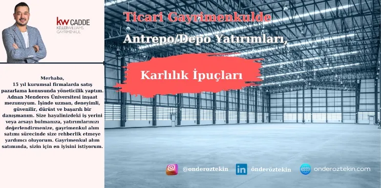 Ticari Gayrimenkulde Antrepo/Depo Yatırımları, Karlılık İpuçları