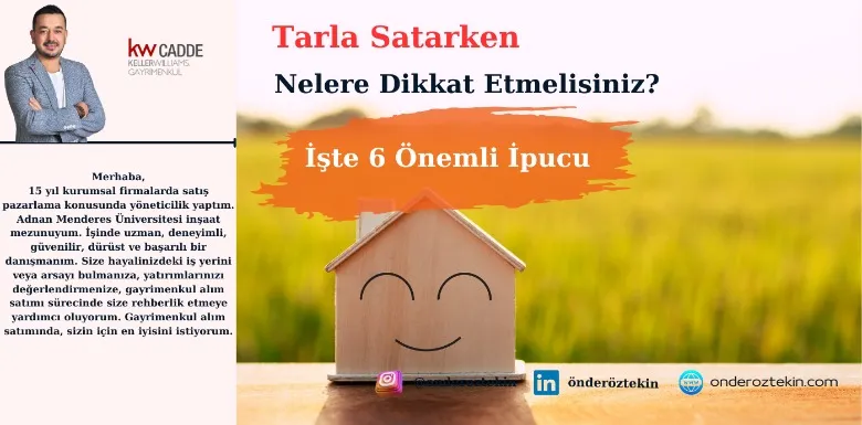 Tarla Satarken Nelere Dikkat Etmelisiniz? İşte 6 Önemli İpucu