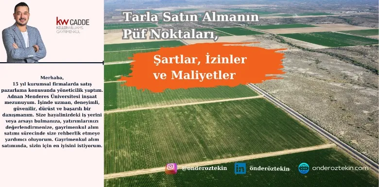Tarla Satın Almanın Püf Noktaları: Şartlar, İzinler ve Maliyetler