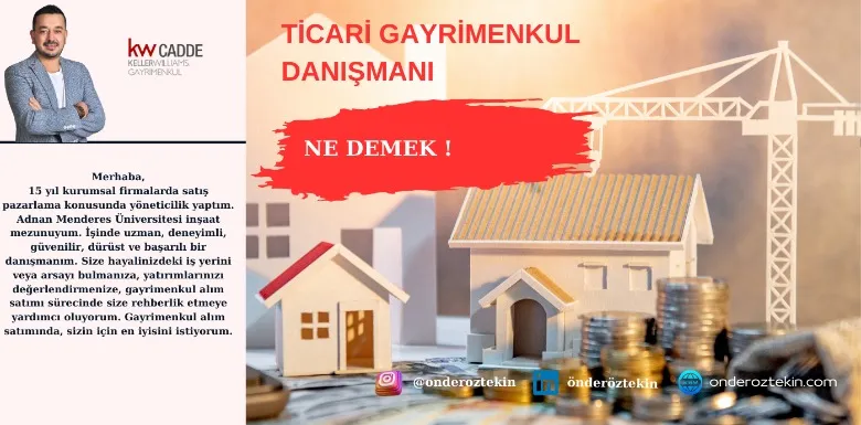 Ticari Gayrimenkul Danışmanı Ne Demek ?