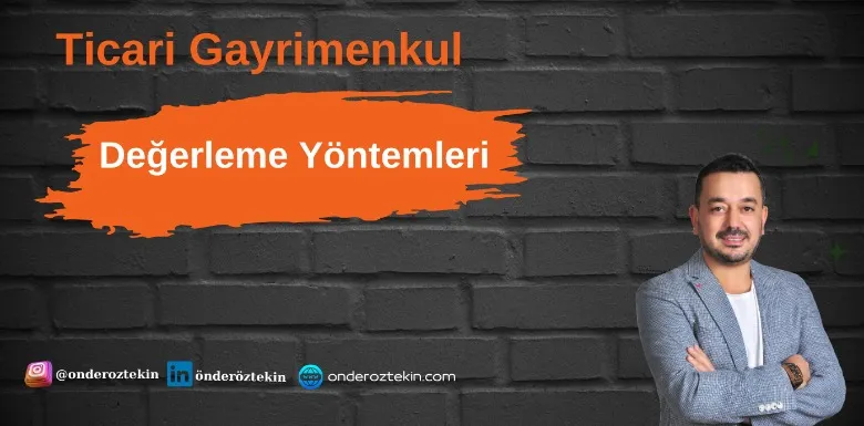 Ticari Gayrimenkul Değerleme Yöntemleri