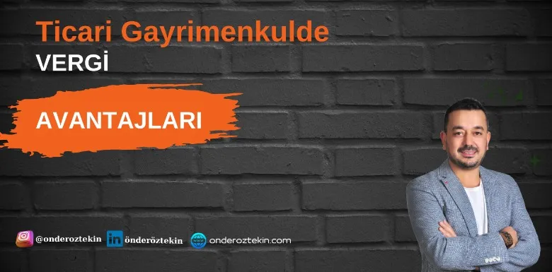 Ticari Gayrimenkulde Vergi Avantajları