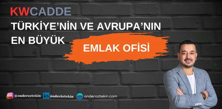 KW Cadde: Türkiye ve Avrupa'nın Lider Emlak Ofisi