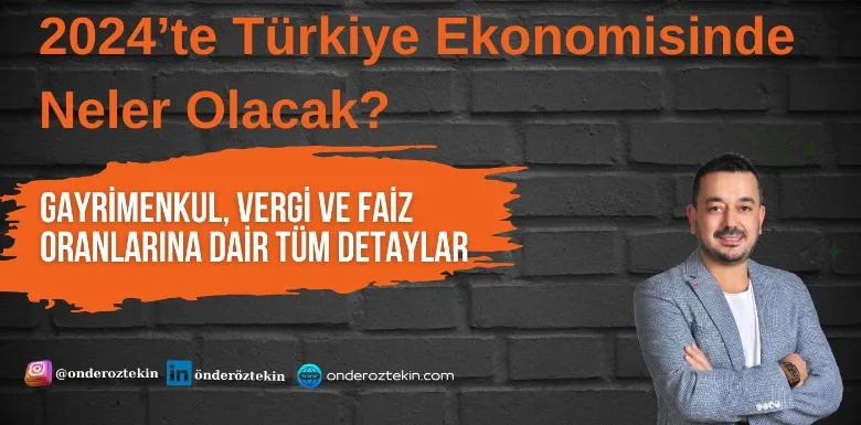 2024 Gayrimenkul, Vergi ve Faiz Oranlarına Dair Tüm Detaylar