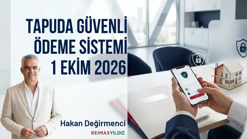 Tapuda Güvenli Ödeme Sistemi 1 Ekim 2026’da Başlıyor