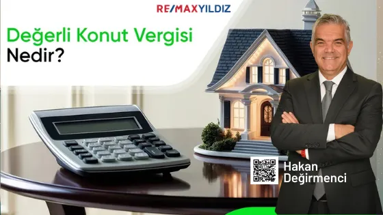2026 Değerli Konut Vergisi Nedir? Kimleri Kapsıyor?